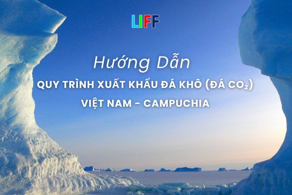 Quy trình xuất khẩu đá khô (đá CO₂) từ Việt Nam sang Campuchia mới nhất bằng đường bộ