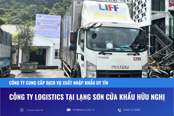 Công ty Logistics tại Lạng Sơn – Cửa Khẩu Hữu Nghị | Công Ty Lacco